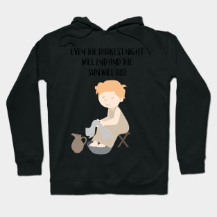 Even the darkest night will end and the sun will rise Hoodie